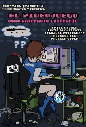 Producto - EL VIDEO JUEGO COMO ARTEFACTO LITERARIO - EDITORIAL MILENA CASEROLA