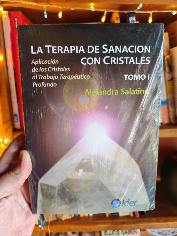 Producto - LIBRO LA TERAPIA DE SANACIÓN CON CRISTALES, TOMO 1 Alejandra Salatino. Ed. Kier