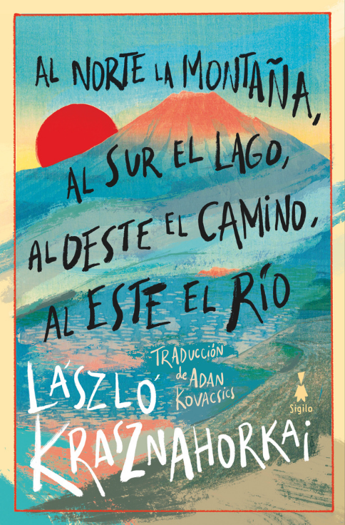Producto - Al norte la montaña - László Krasznahorkai - Sigilo