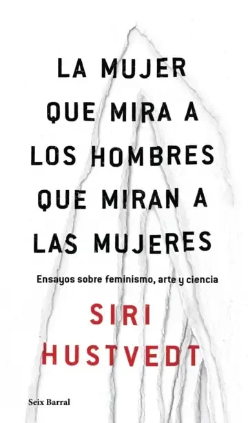 Producto - La mujer que mira a los hombres que miran a las mujeres (usado) - Siri Hustvedt