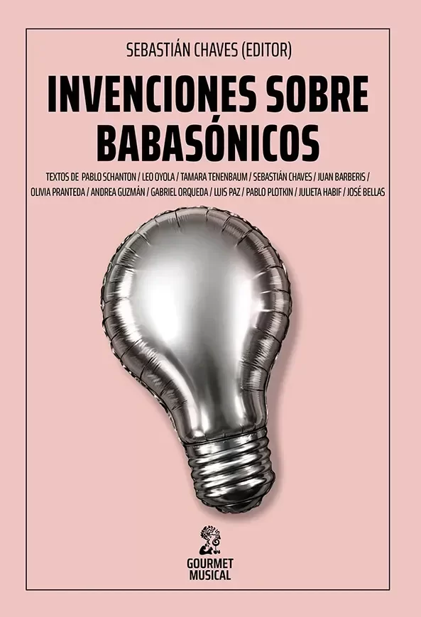 Producto - Invenciones sobre Babasónicos - Sebastián Chaves (editor)