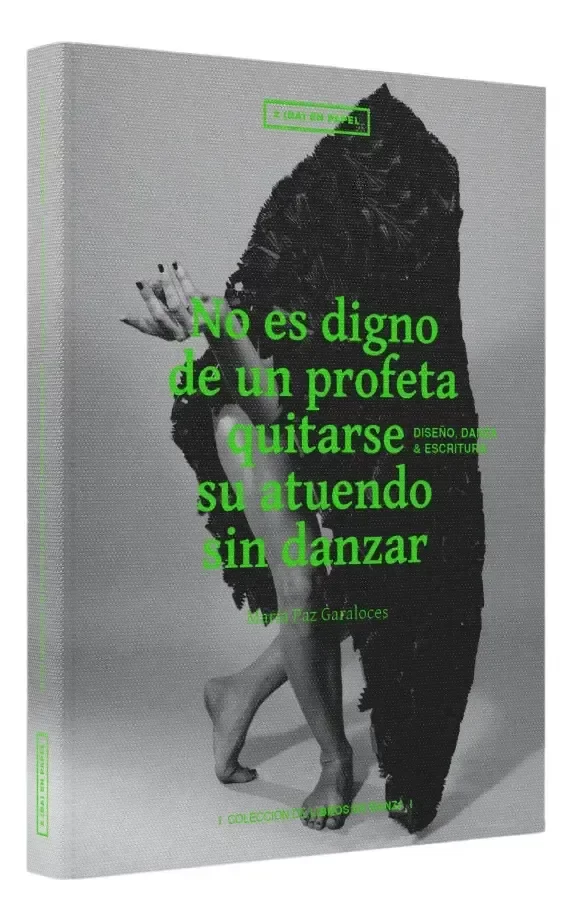 Producto - NO ES DIGNO DE UN PROFETA QUITARSE SU ATUENDO SIN DANZAR - MARÍA PAZ GARALOSES