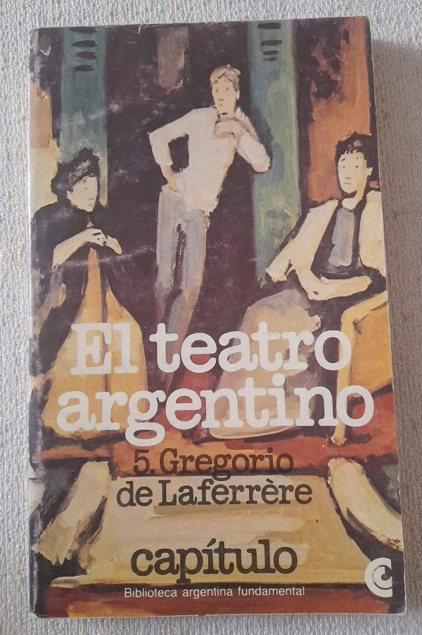 Producto - Teatro Argentino #5 - Gregorio Laferrere - Capitulo Ceal #39