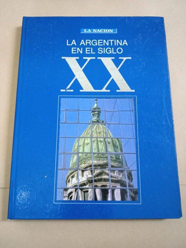 Producto - La Argentina en el siglo XX - Autores varios - La Nación sin fechar - 0