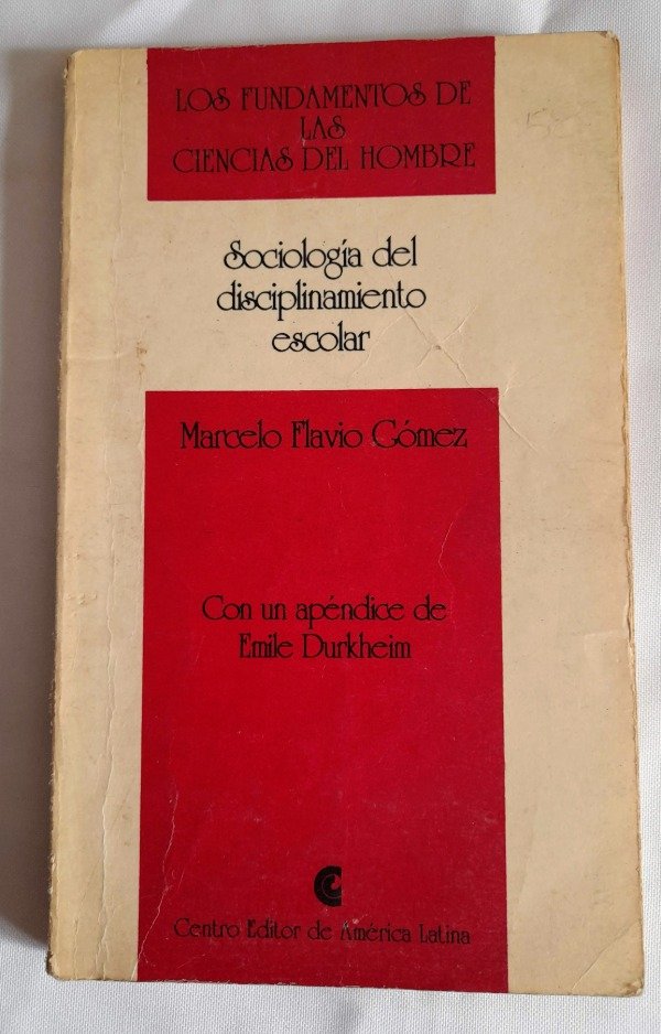 Producto - Sociologia Del Disciplinamiento escolar - Ciencias Del Hombre Ceal #81