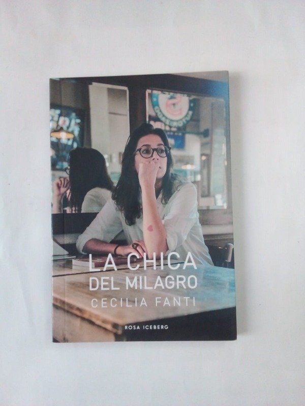 Producto - La chica del milagro - Cecilia Fanti - Rosa Iceberg 2017