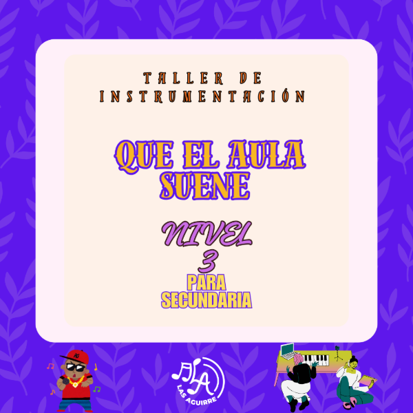 Producto - QUE EL ÁULA SUENE- NIVEL 3