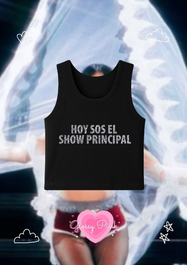 Tank top Hoy sos el show principal, vinilo textil glitter