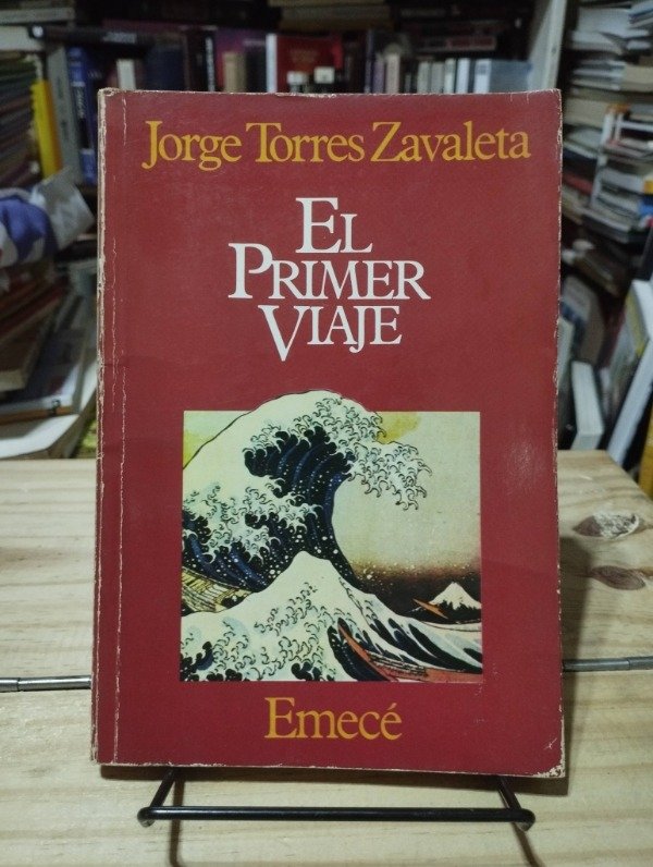 Producto - EL PRIMER VIAJE Jorge Torres Zavaleta Emecé ESTADO: Muy bueno