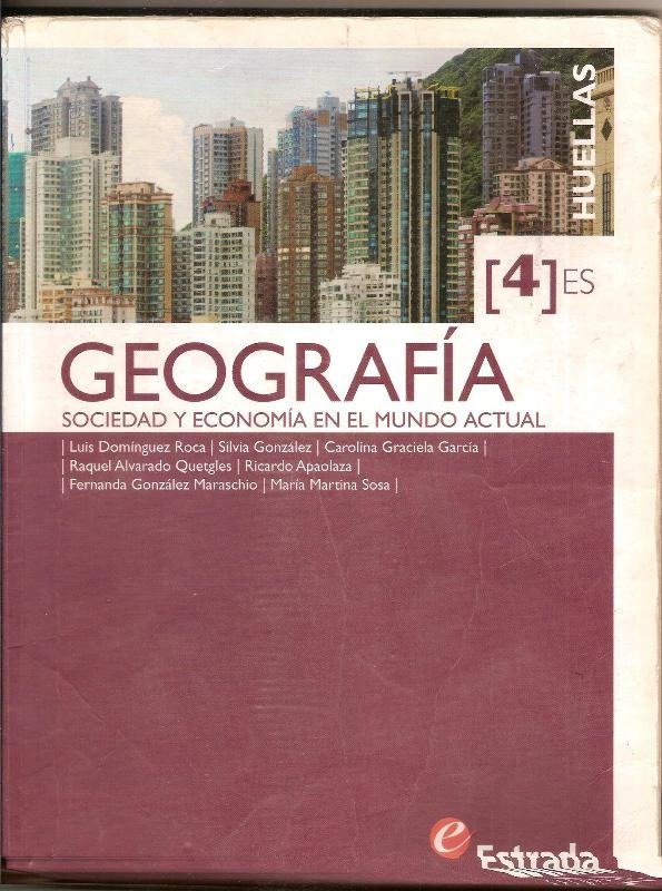 Producto - GEOGRAFIA 4 ES - SOCIEDAD Y ECONOMIA EN EL MUNDO ACTUAL - HUELLAS - 2011