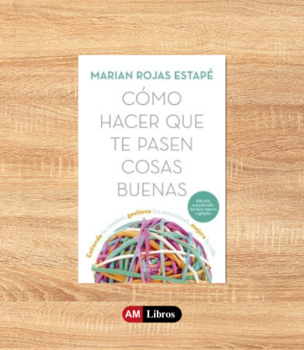 Producto - COMO HACER QUE TE PASEN COSAS BUENAS - Marian Rojas Estapé