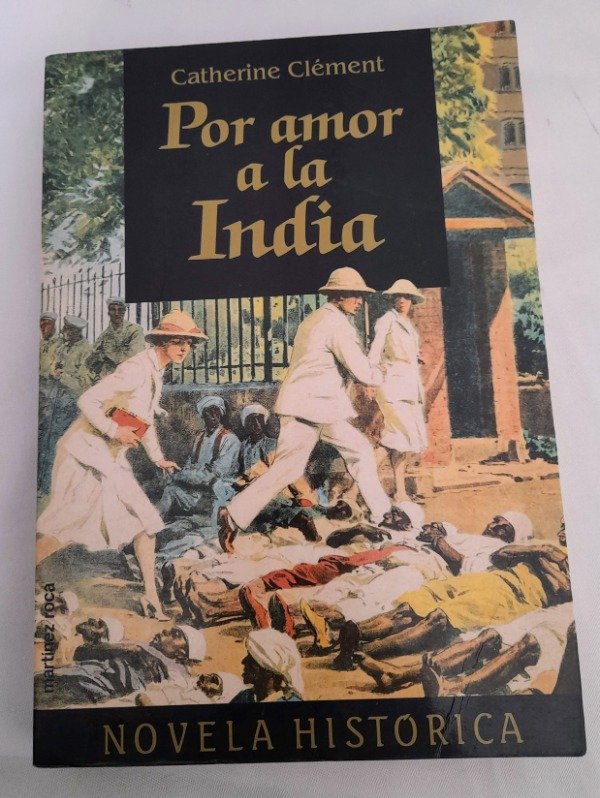 Producto - Por Amor A La India - Catherine Clement - Martínez Roca - Novela historica