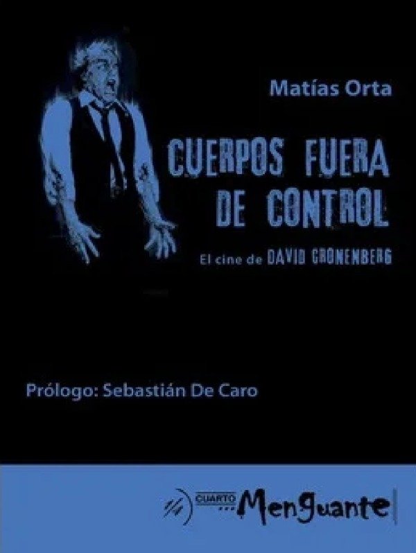 Producto - CUERPOS FUERA DE CONTROL, EL CINE DE DAVID CRONENBERG - MATIAS ORTA
