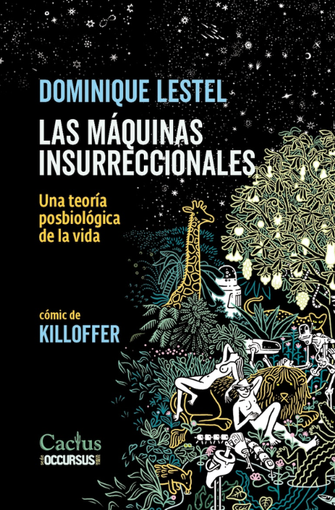 Producto - LAS MÁQUINAS INSURRECCIONALES - Dominique Lestel - CACTUS