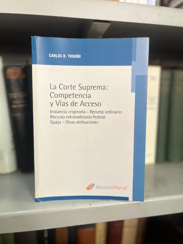 Producto - La Corte Suprema: Competencia y Vías de Acceso