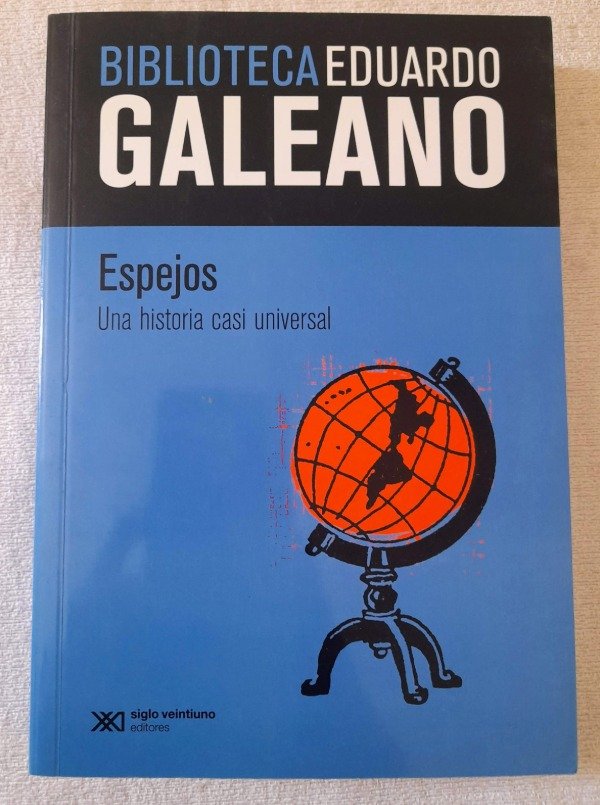 Producto - Espejos - Una Historia Casi Universal - Biblioteca Eduardo Galeano