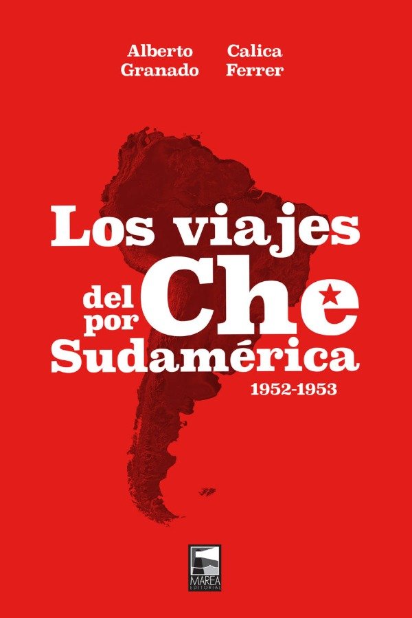 Producto - Los viajes del Che por Sudamérica - A. Granado y C. Ferrer