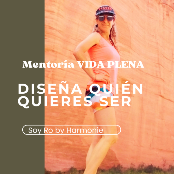 Producto - Mentoría Vida Plena: Diseña Quién quieres SER