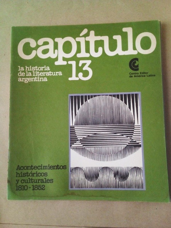 Producto - Capítulo #13 Acontecimientos históricos y culturales 1810 1852 - CEAL 1979