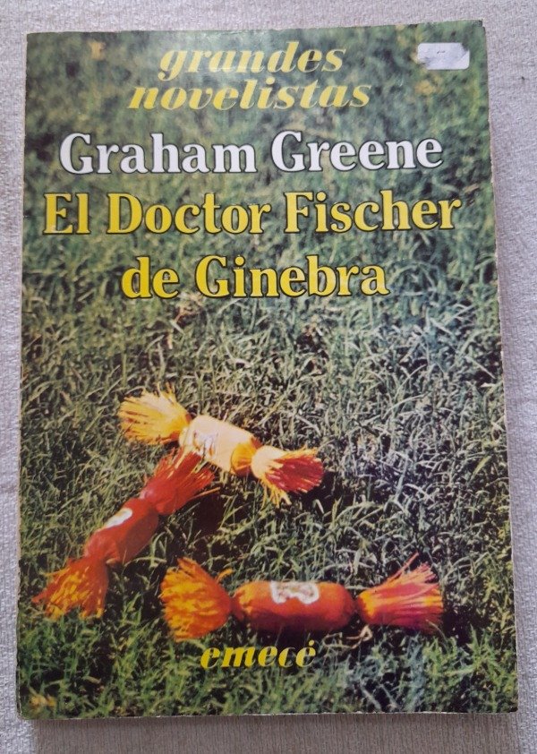 Producto - El Doctor Fischer De Ginebra - Graham Greene - Grandes Novelistas Emecé