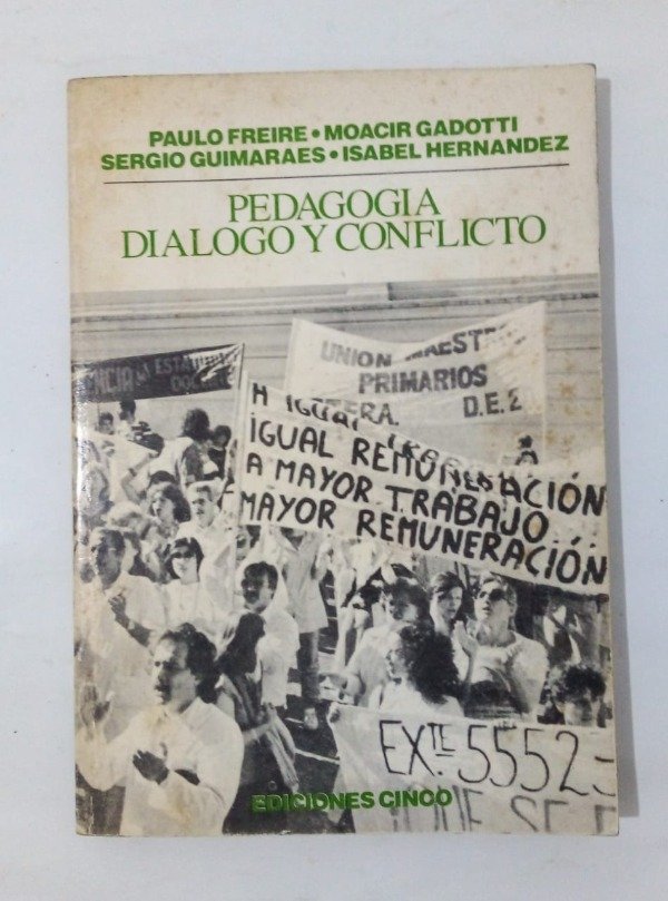 Producto - Pedagogía diálogo y conflicto - Freire Gadotti Guimaraes - Cinco 1987