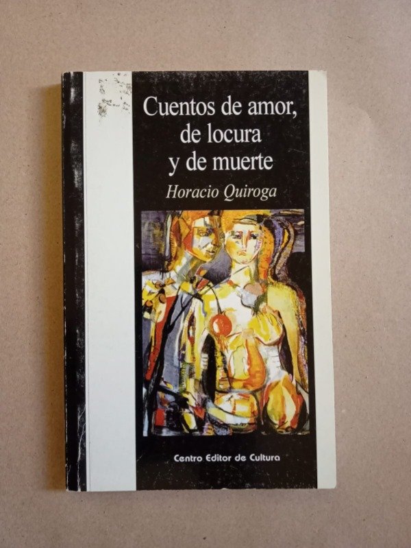 Producto - Cuentos de amor, de locura y de muerte - Quiroga - Centro editor de cultura 2005