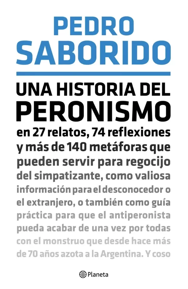 Producto - Una Historia del Peronismo - Pedro Saborido - Planeta