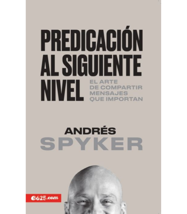 Producto - PREDICACIÓN AL SIGUIENTE NIVEL - ANDRÉS SPYKER