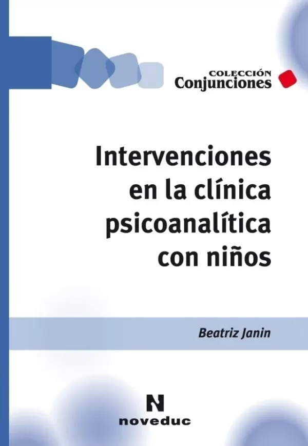 Producto - Intervenciones en la clínica psicoanalítica con niños