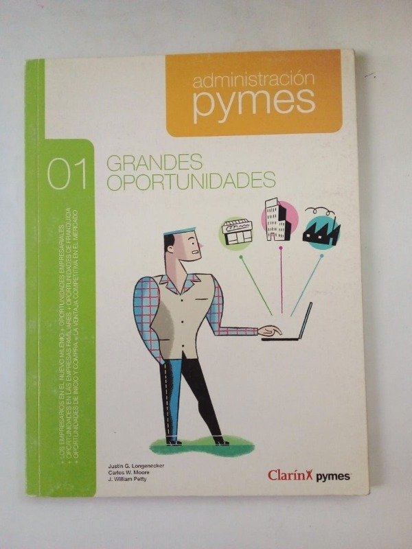 Producto - Administración PyMEs #1 Grandes oportunidades - Longenecker - Clarín 2007