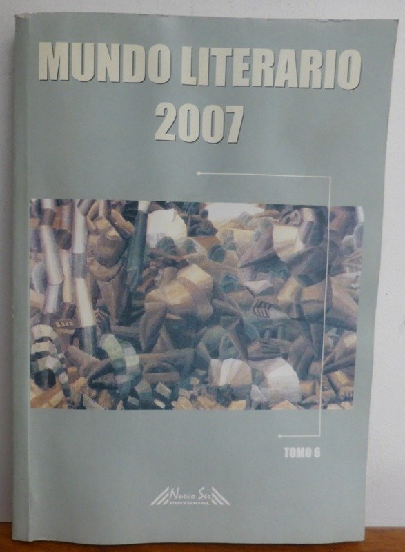 Producto - MUNDO LITERARIO 2007 - TOMO 6 - NUEVO SER ED. -  2007