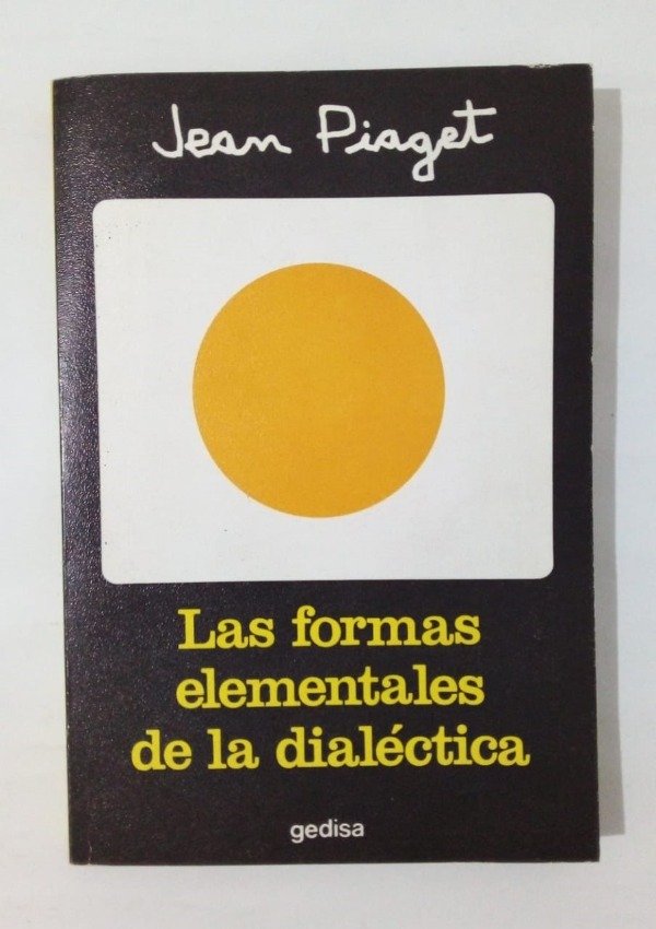 Producto - Las formas elementales de la dialéctica - Jean Piaget - Gedisa 1982