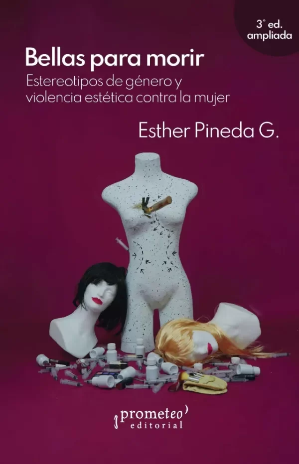 Producto - BELLAS PARA MORIR. ESTHER PINEDA G - PROMETEO EDITORIAL