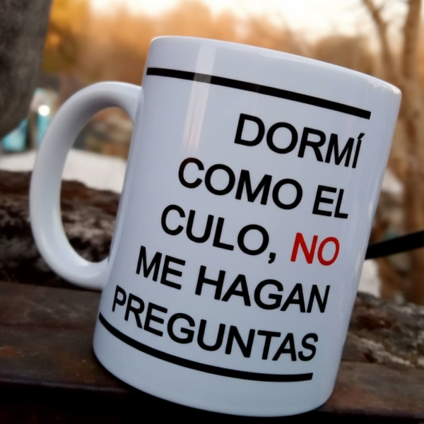 Producto - Taza Ceramica  Dormí como el culo no me hagan preguntas