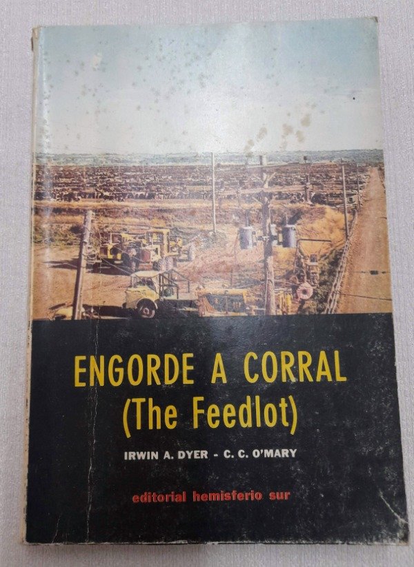 Producto - Engorde A Corral The Feedlot - Irwin Dyer - Hemisferio Sur