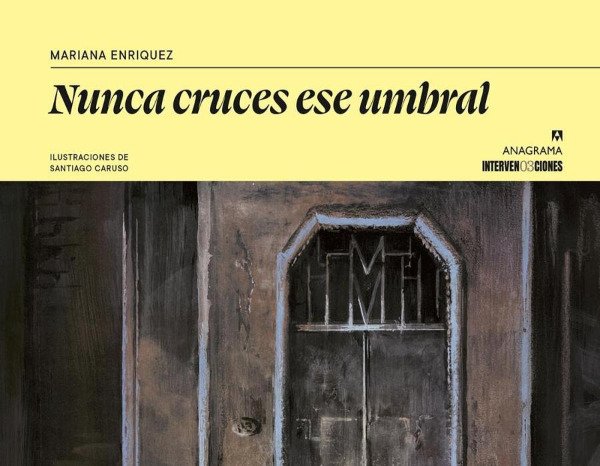 Producto - Nunca cruces ese umbral, Mariana Enriquez, Anagrama