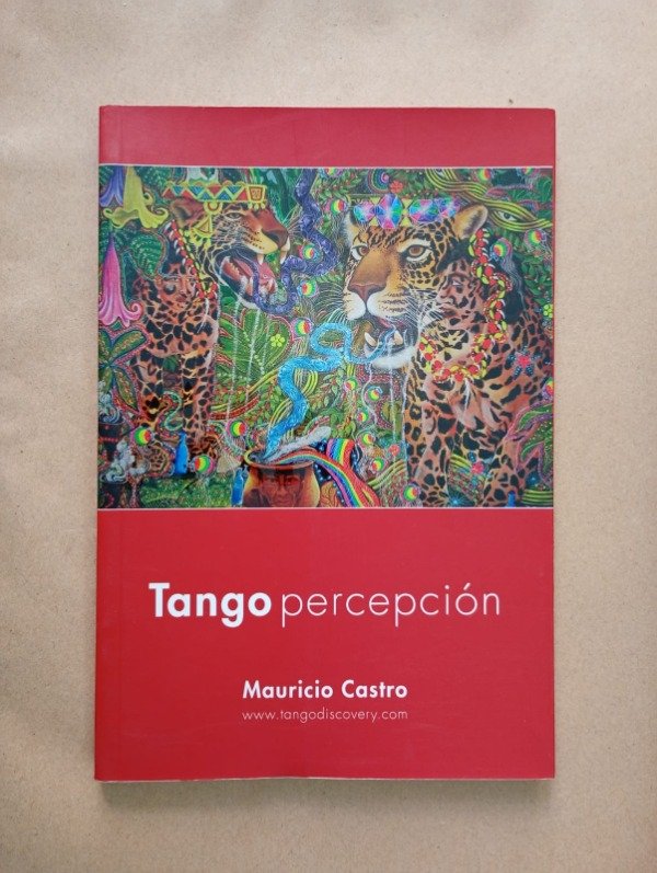 Producto - Tango percepción - Mauricio Castro - Tango Discovery 2008