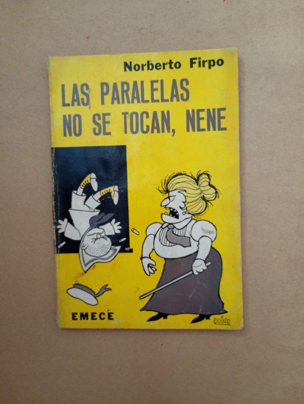 Producto - Las paralelas no se tocan nene - Firpo Quino - Emecé 1972