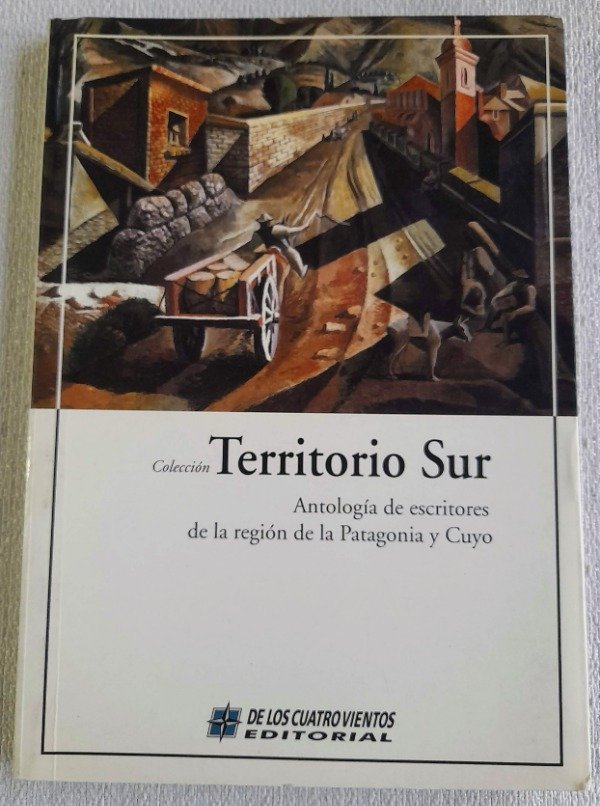 Producto - Territorio Sur Escritores De La Patagonia Y Cuyo - Cuatro Vientos