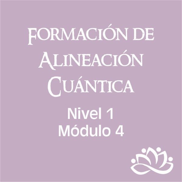 Producto - Formación de Alineación Cuántica - Módulo 4 + Bonus de regalo