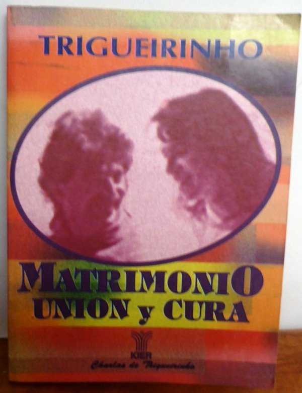 Producto - MATRIMONIO - UNION Y CURA - TRIGUEIRINHO - KIER - 1998 -
