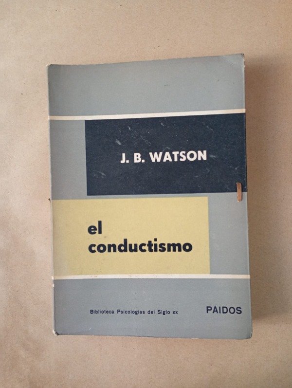 Producto - El conductismo - J B Watson - Paidós 1955
