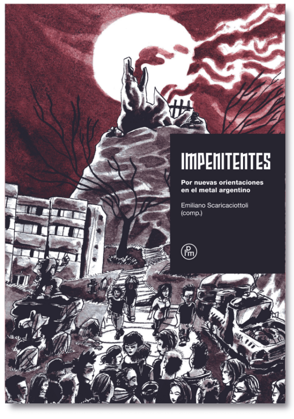 Producto - Impenitentes - Por nuevas orientaciones en el metal argentino - La Parte Maldita