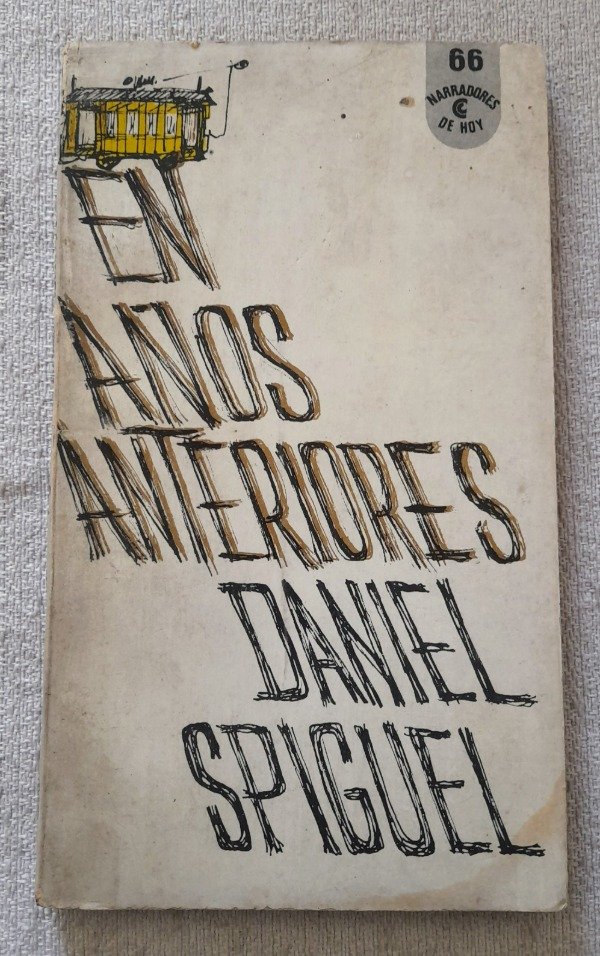 Producto - En Años Anteriores - Daniel Spiguel - Narradores De Hoy #66 - Ceal