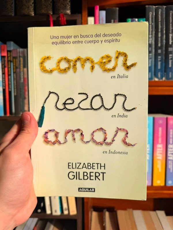 Producto - Comer rezar amar (Elizabeh Gilbert)