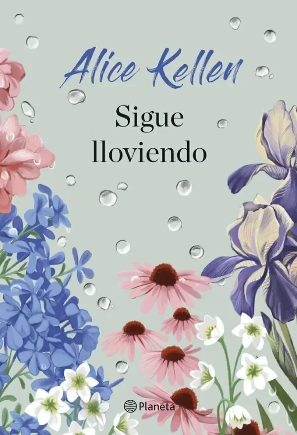 Producto - (PREVENTA DE SEPTIEMBRE) SIGUE LLOVIENDO, ALICE KELLEN