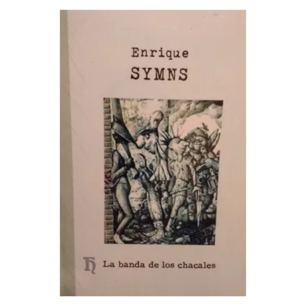 Producto - LA BANDA DE LOS CHACALES ENRIQUE SYMNS