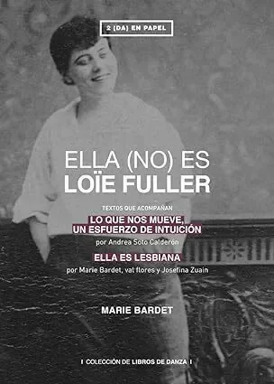 Producto - ELLA (NO) ES LOIE FULLER - MARIE BARDET