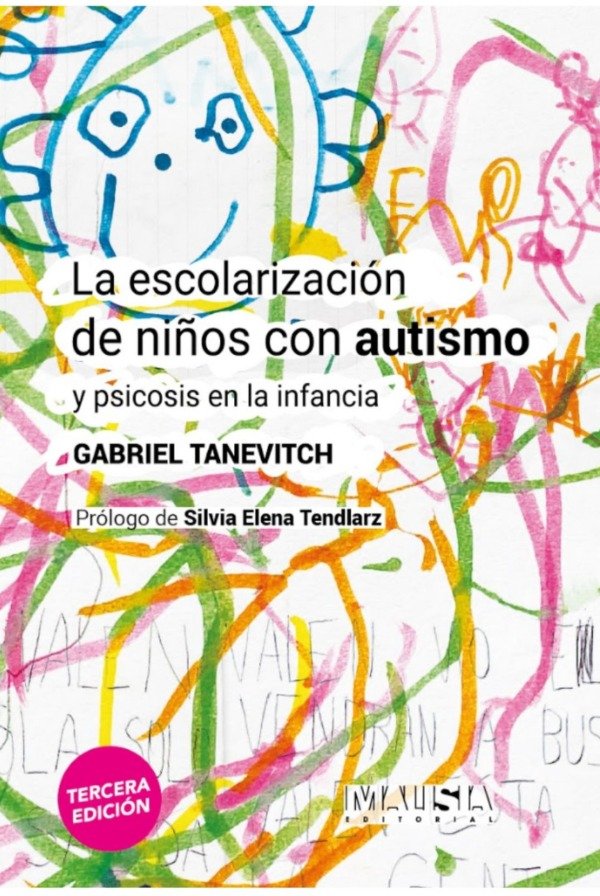 Producto - LA ESCOLARIZACIÓN DE NIÑOS CON AUTISMO Y PSICOSIS EN LA INFANCIA - MALISIA EDIT