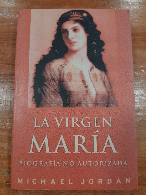 Producto - La Virgen Maria Biografia no Autorizada - Michael Jordan